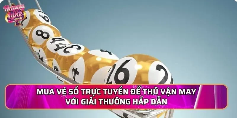 Mua vé số trực tuyến để thử vận may với giải thưởng hấp dẫn